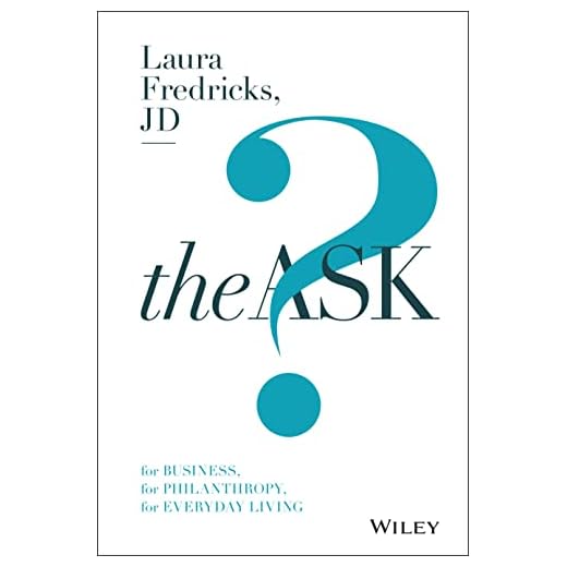 The Ask: For Business, For Philanthropy, For Everyday Living